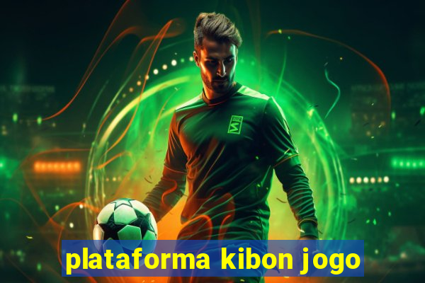 plataforma kibon jogo